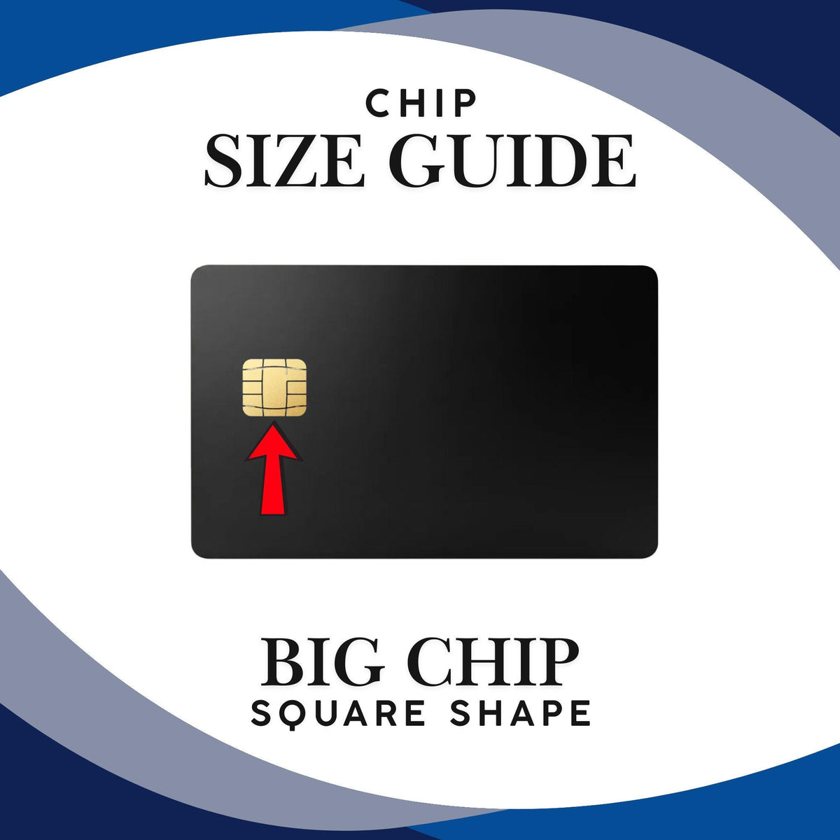 Chip Size Guide – Big Chip Square Shape